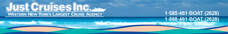 Just Cruises Inc - Western NY's Largest Cruise Agency Banner - call 585-461-BOAT (2628)